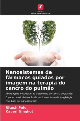 Nanosistemas de fármacos guiados por imagem na terapia do cancro do pulmão