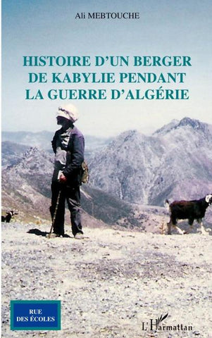 Histoire d'un berger de kabylie pendant la guerre d'Algérie