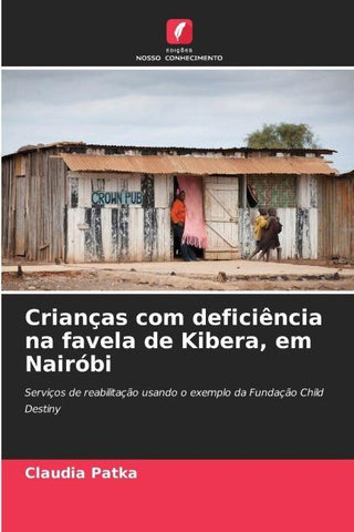 Crianças com deficiência na favela de Kibera, em Nairóbi