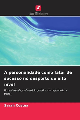 A personalidade como fator de sucesso no desporto de alto nível