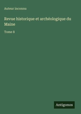 Revue historique et archéologique du Maine
