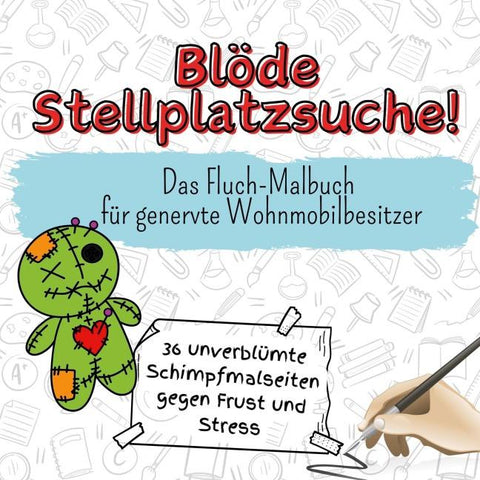 Blöde Stellplatzsuche!