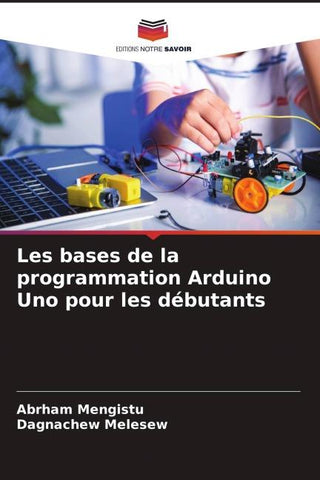Les bases de la programmation Arduino Uno pour les débutants