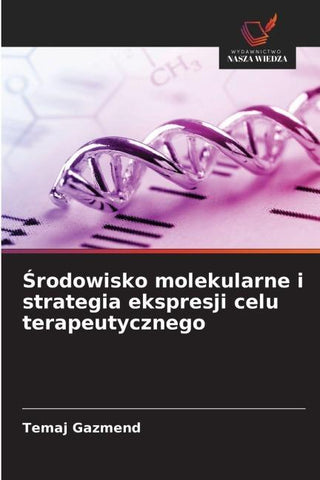 ¿rodowisko molekularne i strategia ekspresji celu terapeutycznego