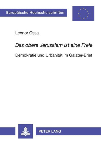 'Das obere Jerusalem ist eine Freie'