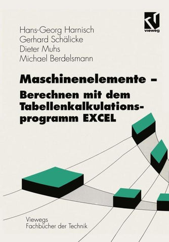 Maschinenelemente — Berechnen mit dem Tabellenkalkulationsprogramm EXCEL