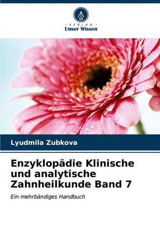 Enzyklopädie Klinische und analytische Zahnheilkunde Band 7