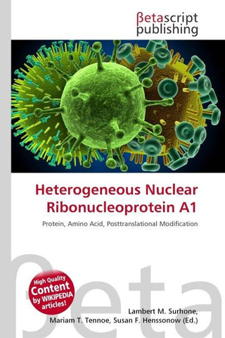 Heterogeneous Nuclear Ribonucleoprotein A1