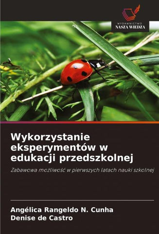 Wykorzystanie eksperymentów w edukacji przedszkolnej