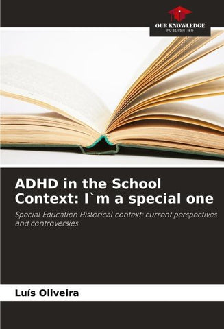 ADHD in the School Context: I`m a special one