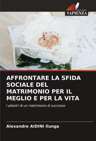 AFFRONTARE LA SFIDA SOCIALE DEL MATRIMONIO PER IL MEGLIO E PER LA VITA