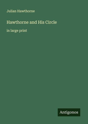 Hawthorne and His Circle