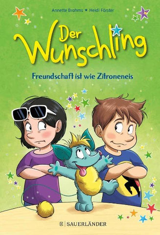 Der Wunschling – Freundschaft ist wie Zitroneneis