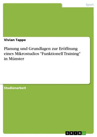 Planung und Grundlagen zur Eröffnung eines Mikrostudios "Funktionell Training" in Münster
