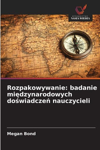 Rozpakowywanie: badanie mi¿dzynarodowych do¿wiadcze¿ nauczycieli