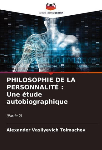 PHILOSOPHIE DE LA PERSONNALITÉ : Une étude autobiographique