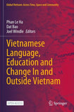 Vietnamese Language, Education and Change In and Outside Vietnam