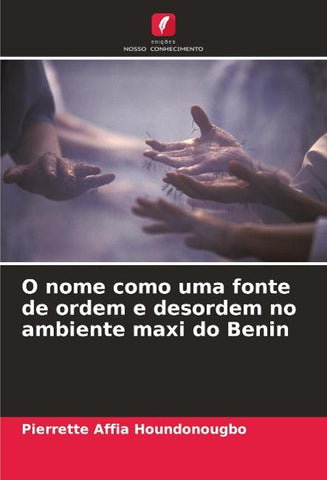 O nome como uma fonte de ordem e desordem no ambiente maxi do Benin
