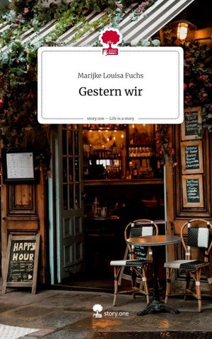 Gestern wir. Life is a Story - story.one
