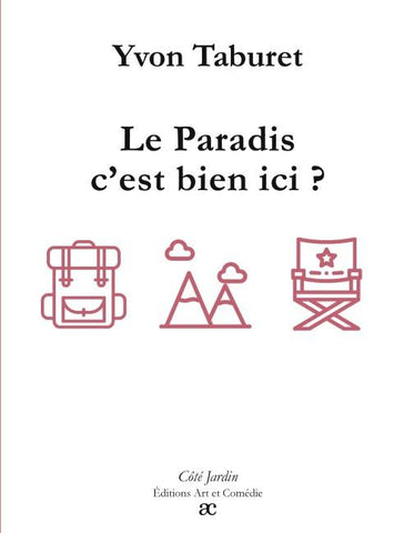 Le Paradis, c'est bien ici ?