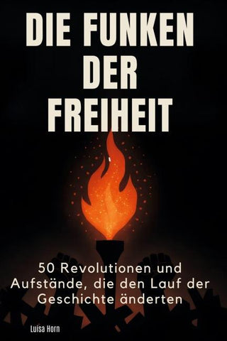 Die Funken der Freiheit