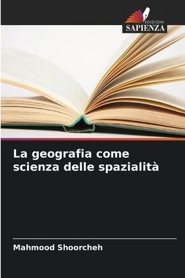 La geografia come scienza delle spazialità