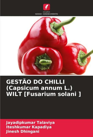 GESTÃO DO CHILLI (Capsicum annum L.) WILT [Fusarium solani ]