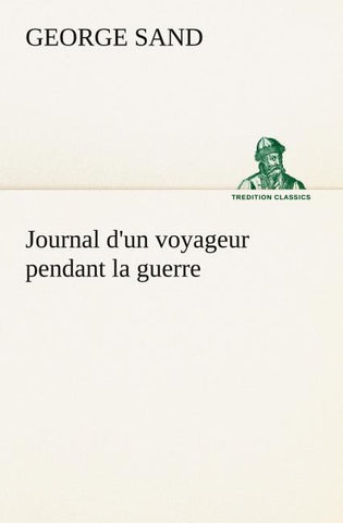 Journal d'un voyageur pendant la guerre