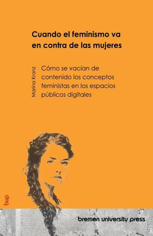 Cuando el feminismo va en contra de las mujeres