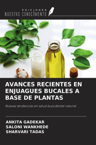 AVANCES RECIENTES EN ENJUAGUES BUCALES A BASE DE PLANTAS