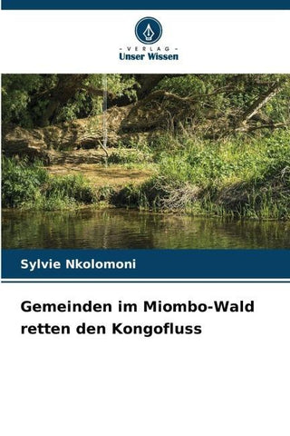 Gemeinden im Miombo-Wald retten den Kongofluss
