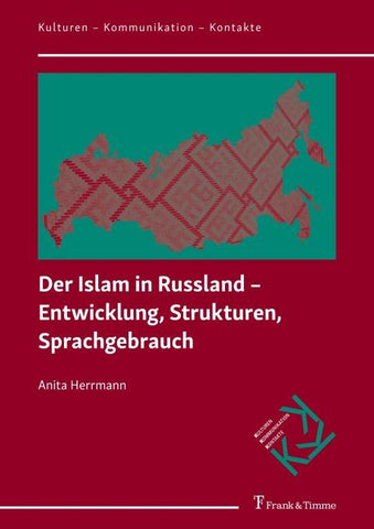 Der Islam in Russland - Entwicklung, Strukturen, Sprachgebrauch
