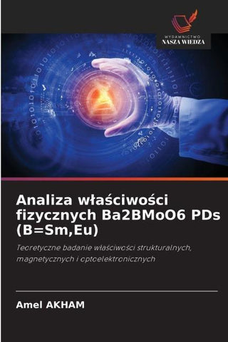 Analiza w¿a¿ciwo¿ci fizycznych Ba2BMoO6 PDs (B=Sm,Eu)