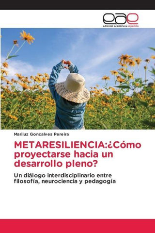 METARESILIENCIA:¿Cómo proyectarse hacia un desarrollo pleno?