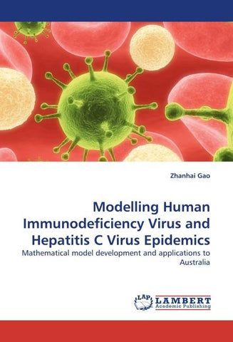 Modelling Human Immunodeficiency Virus and Hepatitis C Virus Epidemics