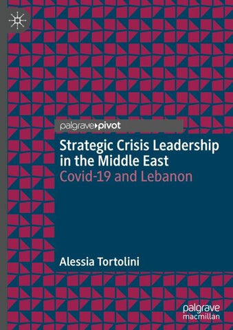 Strategic Crisis Leadership in the Middle East