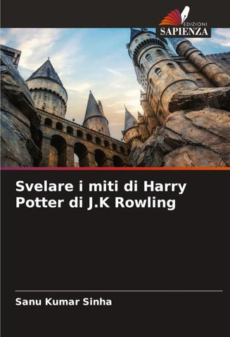 Svelare i miti di Harry Potter di J.K Rowling