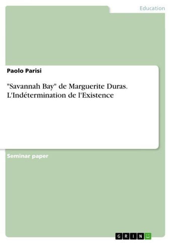 "Savannah Bay" de Marguerite Duras. L'Indétermination de l'Existence