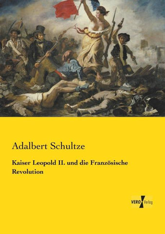 Kaiser Leopold II. und die Französische Revolution