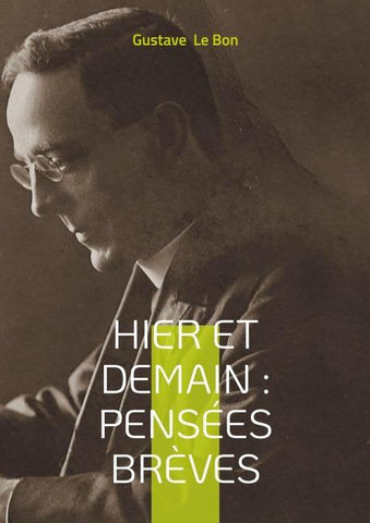 Hier et Demain : Pensées brèves