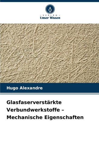 Glasfaserverstärkte Verbundwerkstoffe - Mechanische Eigenschaften