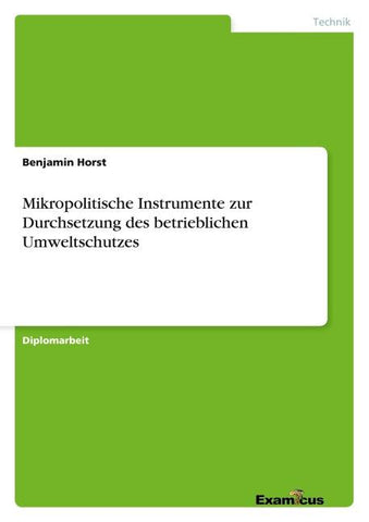 Mikropolitische Instrumente zur Durchsetzung des betrieblichen Umweltschutzes
