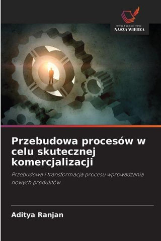 Przebudowa procesów w celu skutecznej komercjalizacji
