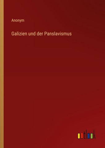 Galizien und der Panslavismus