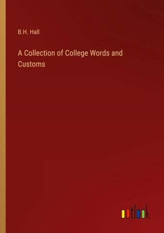 A Collection of College Words and Customs