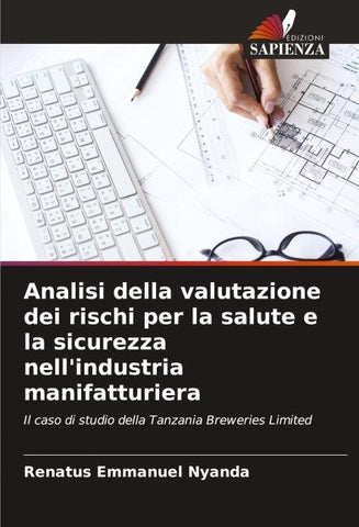 Analisi della valutazione dei rischi per la salute e la sicurezza nell'industria manifatturiera
