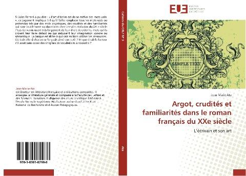 Argot, crudités et familiarités   dans le roman français du XXe siècle