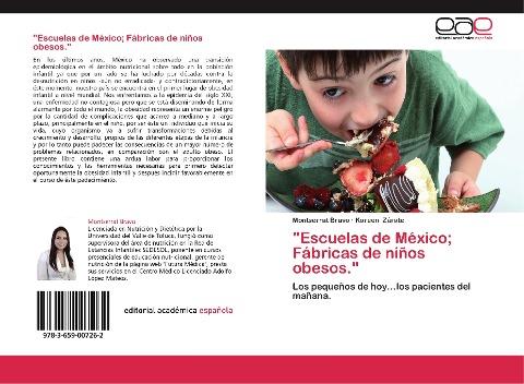 "Escuelas de México; Fábricas de niños obesos."