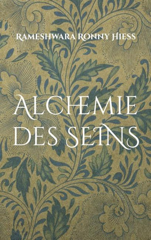 Alchemie des Seins