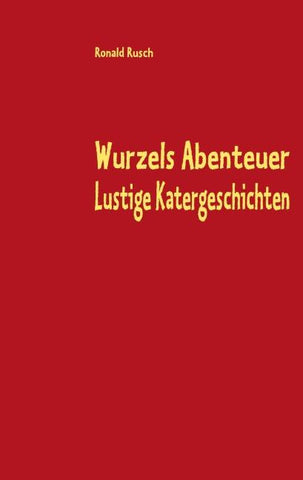 Wurzels Abenteuer Lustige Katergeschichten